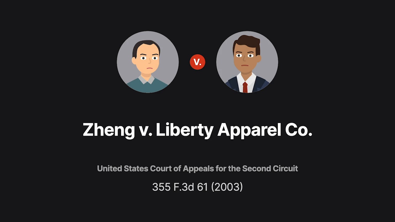 Zheng v. Liberty Apparel Co. 355 F.3d 61 2003 Case Brief