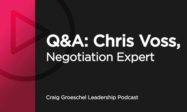 Q&A: Chris Voss, Negotiation Expert, Leadership
