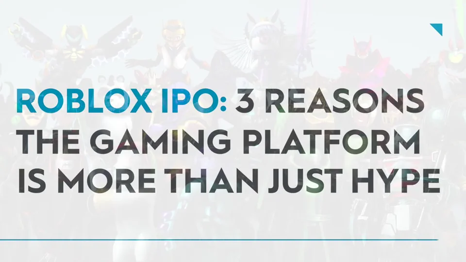 Roblox IPO: is this gaming platform a good fit for your portfolio