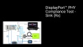 DisplayPort™ PHY Compliance Test - Sink (Rx)