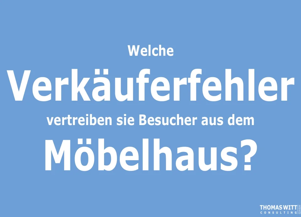 Fehler im Führungsverhalten in Möbelhäusern demotiviert Möbelverkäufer