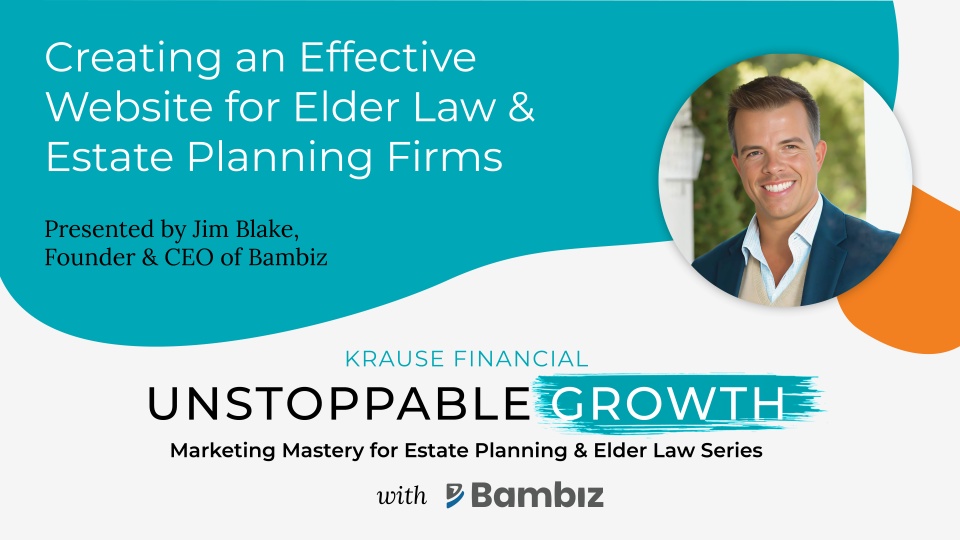 Creating an Effective Website for Elder Law and Estate Planning Firms