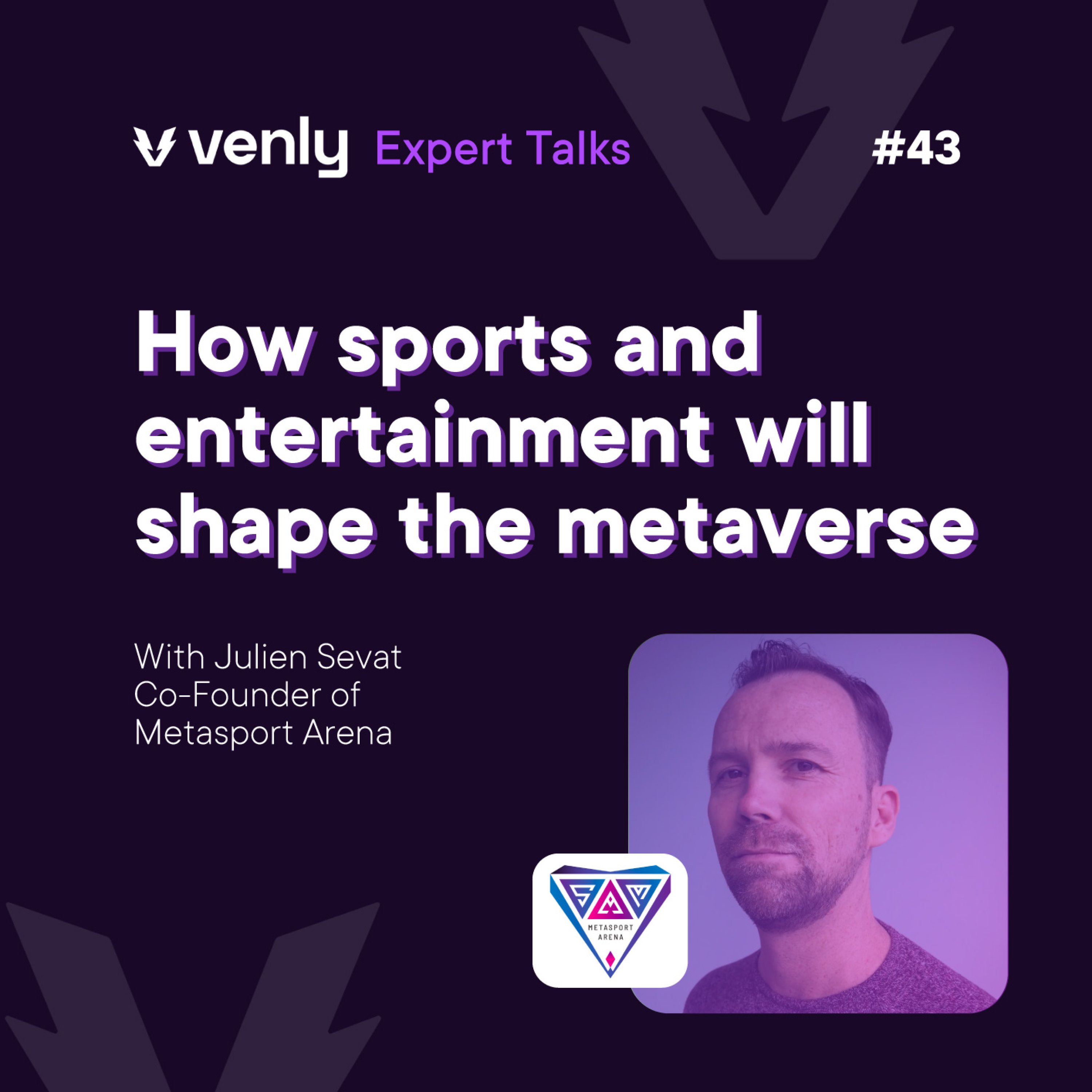 Julien Sevat: How sports and entertainment will shape the metaverse | Ep. 43