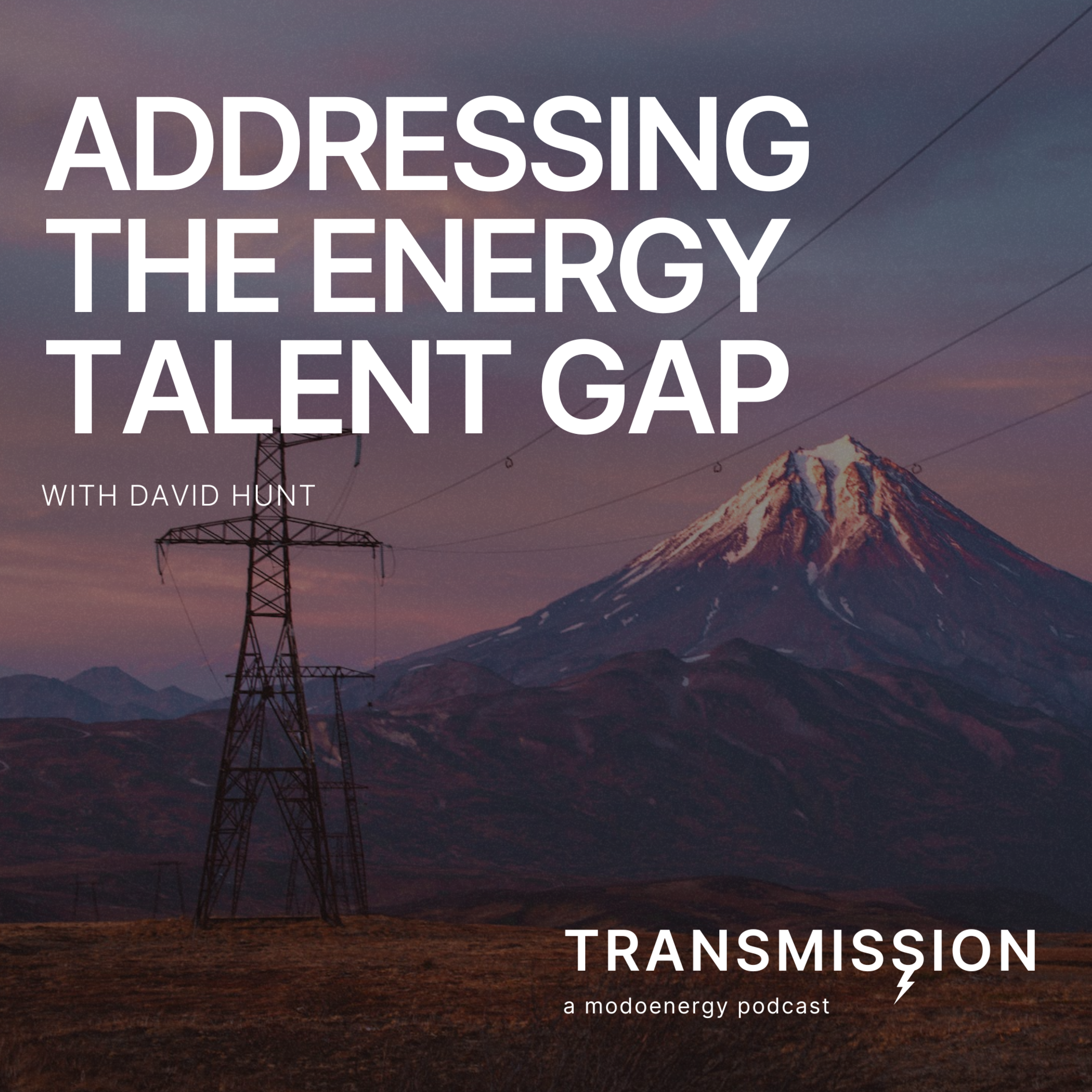 Addressing the energy talent gap with David Hunt (CEO & Founder at Hyperion Executive Search) - podcast episode cover