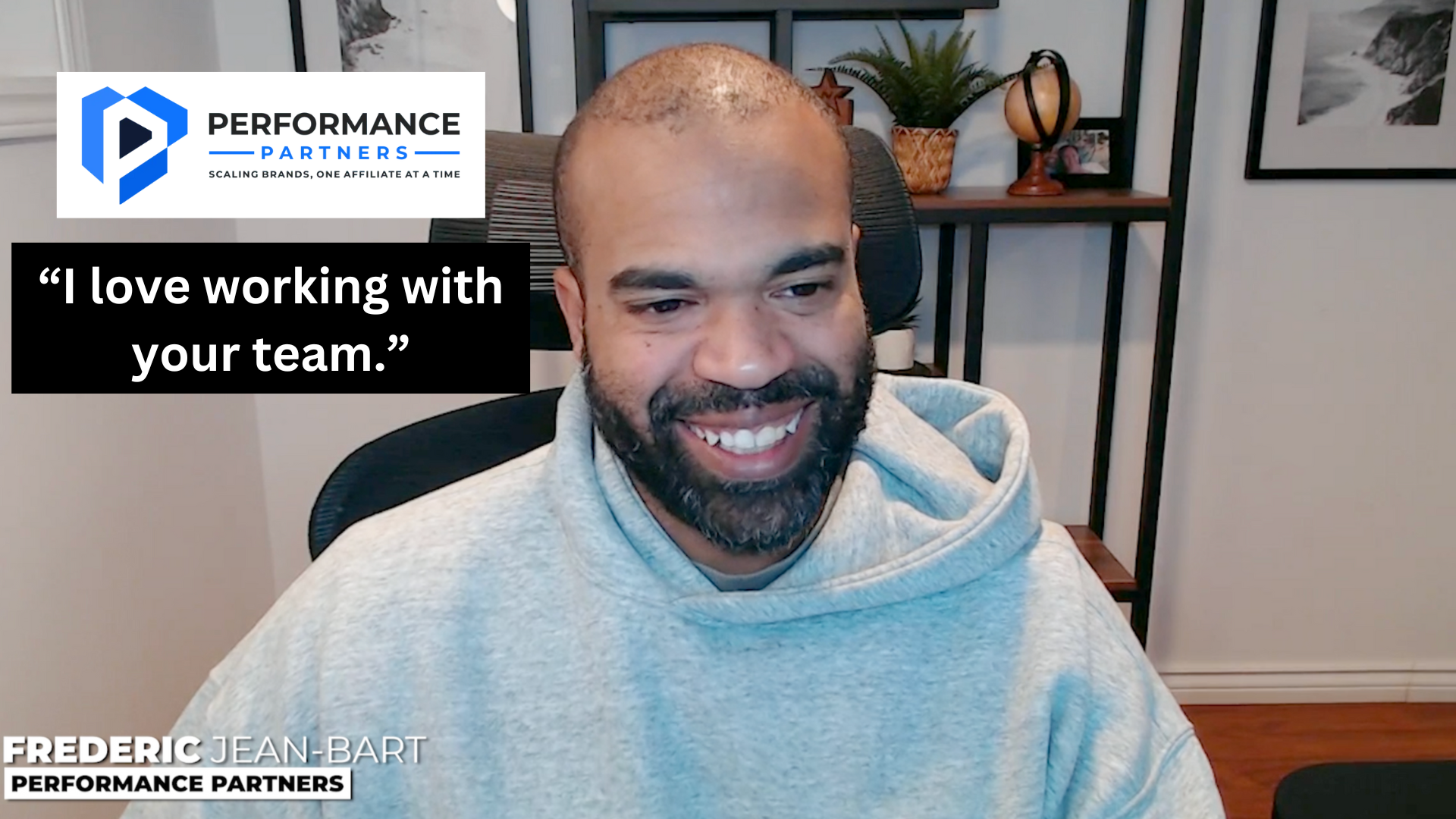 Frederic Jean-Bart, Performance Partners