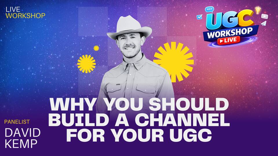 Why You Should Build a Channel for Your UGC