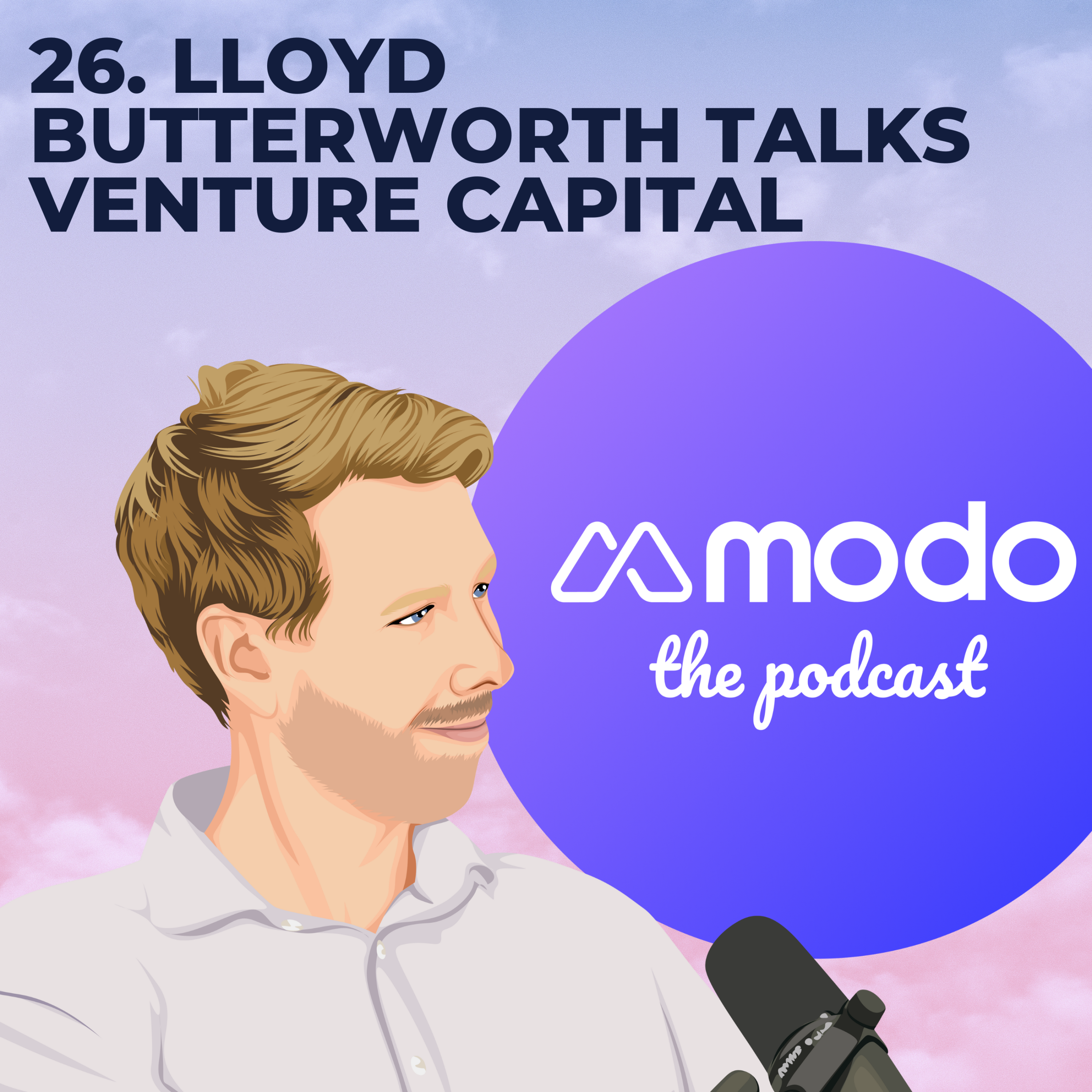 26 - Views from a venture capital investor with Lloyd Butterworth (Investment Manager @ Fred Olsen) - podcast episode cover