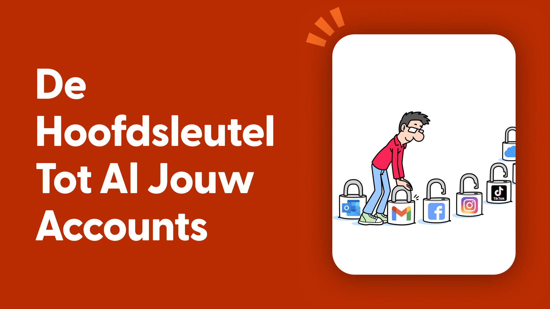 De Hoofdsleutel tot Al Jouw Accounts