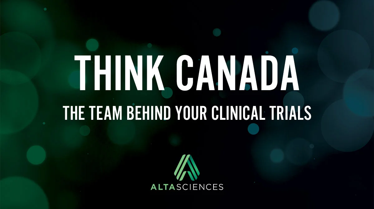 Think Canada: The Team Behind Your Clinical Trials