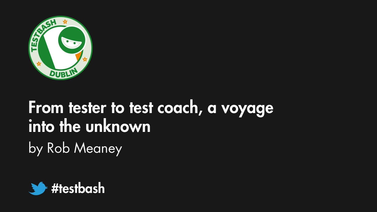 From Tester to Test Coach: A Voyage into the Unknown - Rob Meaney image