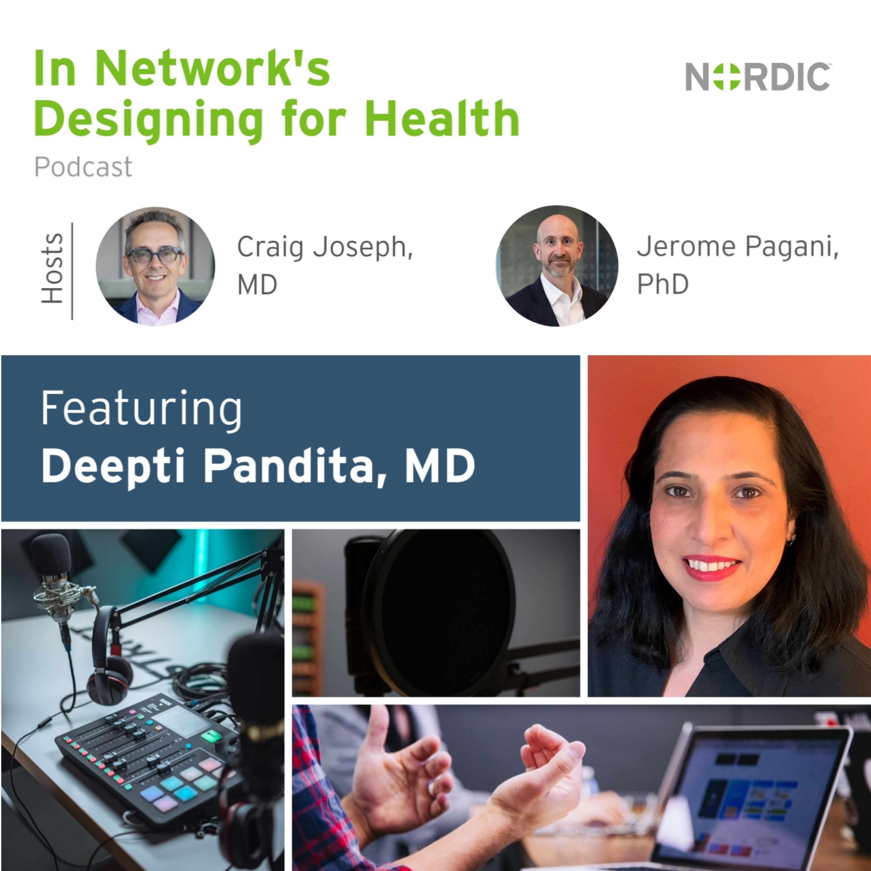 Designing for Health: Deepti Pandita, MD | CMIO, UC Irvine Health | Leveraging design to lead to successful technology implementations