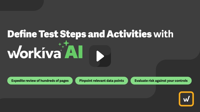 Define Test Steps and Activities with Workiva AI | Workiva
