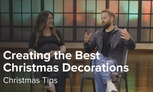 Creating the Best Decorations at Christmas