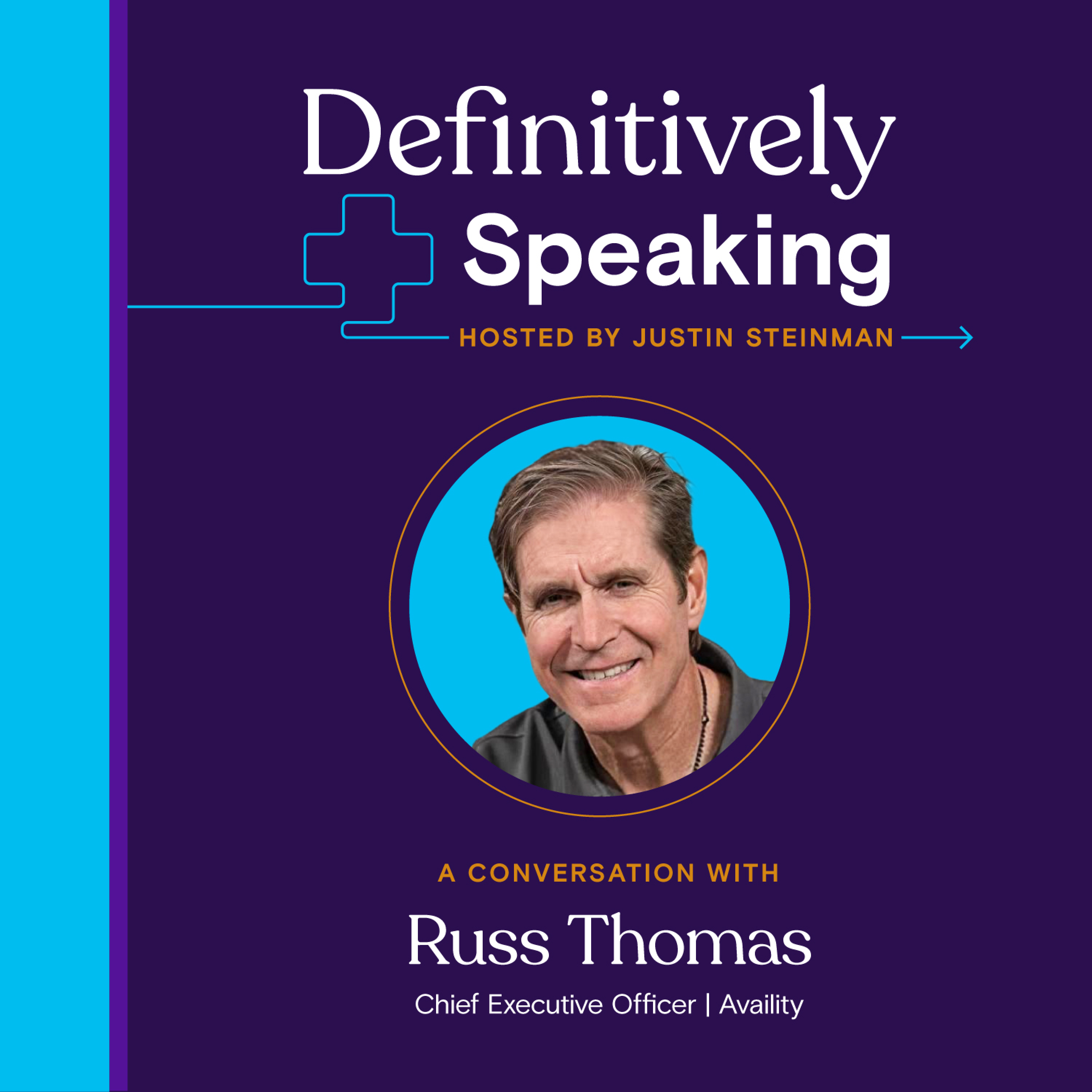 Episode 36: Will we ever get payors and providers to speak the same love language? Russ Thomas of Availity thinks we can – and has a roadmap to do so