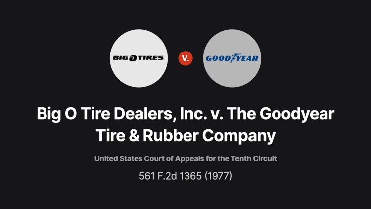 Big O Tire Dealers, Inc. v. The Goodyear Tire & Rubber Company