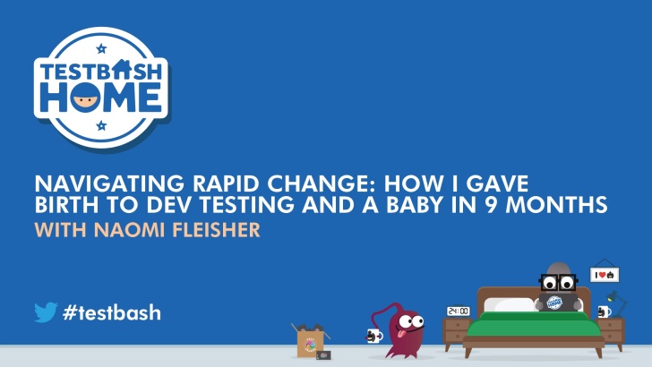 Navigating Rapid Change: How I Gave Birth to Dev Testing and a Baby in 9 Months