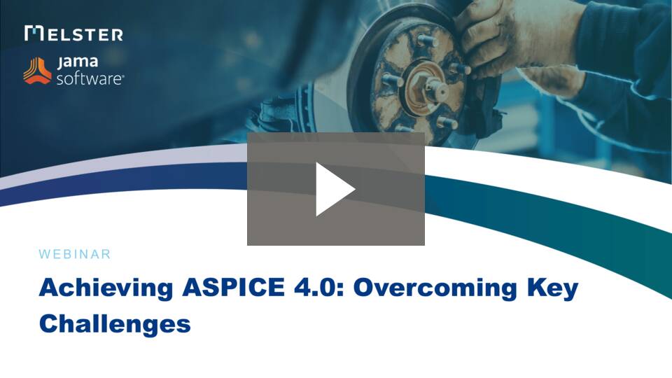 Achieving ASPICE 4.0: Overcoming Key Challenges Achieving ASPICE 4.0: Overcoming Key Challenges