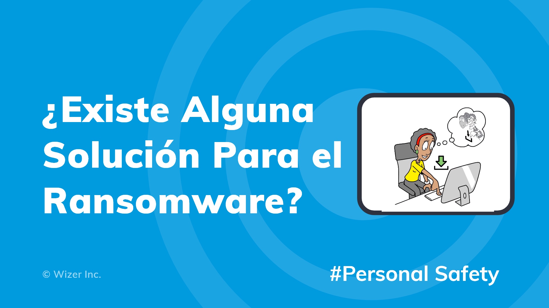 ¿Existe Alguna Solución Para el Ransomware?