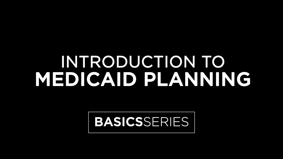 Introduction to Medicaid Planning