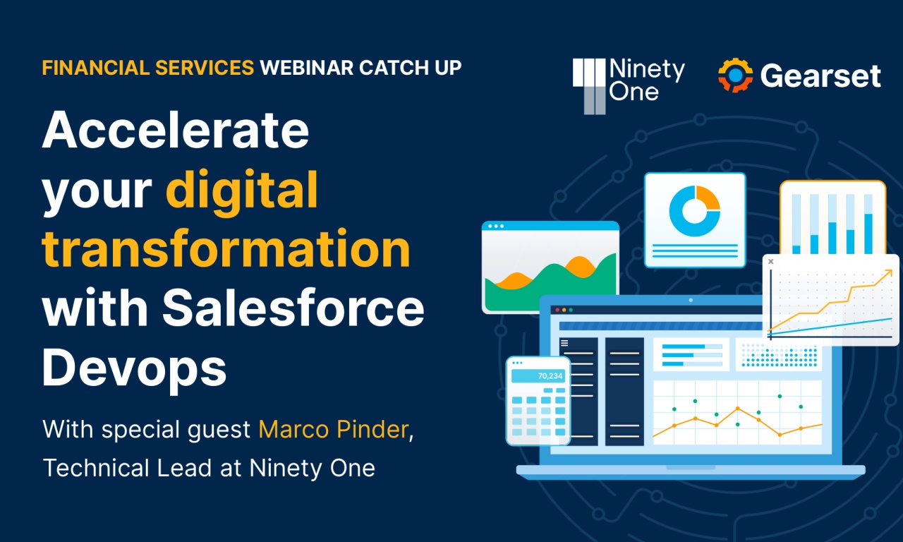 Accelerate your digital transformation with Salesforce DevOps Gearset