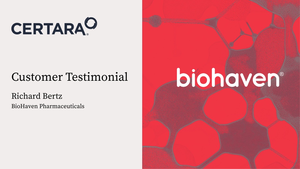 Biohaven Pharmaceuticals - Customer Success Story (Richard Bertz - Senior Vice President, Clinical Pharmacology & Pharmacometrics)