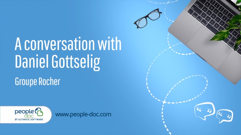 Groupe Rocher - Customer Success Story (Daniel Gottselig - Director Compensation & Benefits/Integration HR Group)