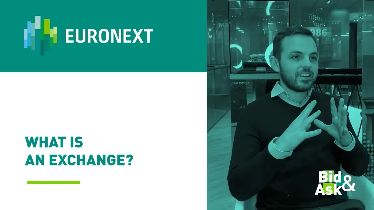 Euronext Bid & Ask – What is an Exchange?