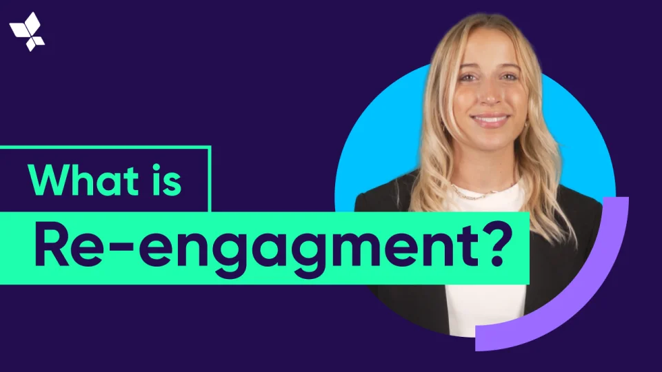 What is re-engagement? Glossary video