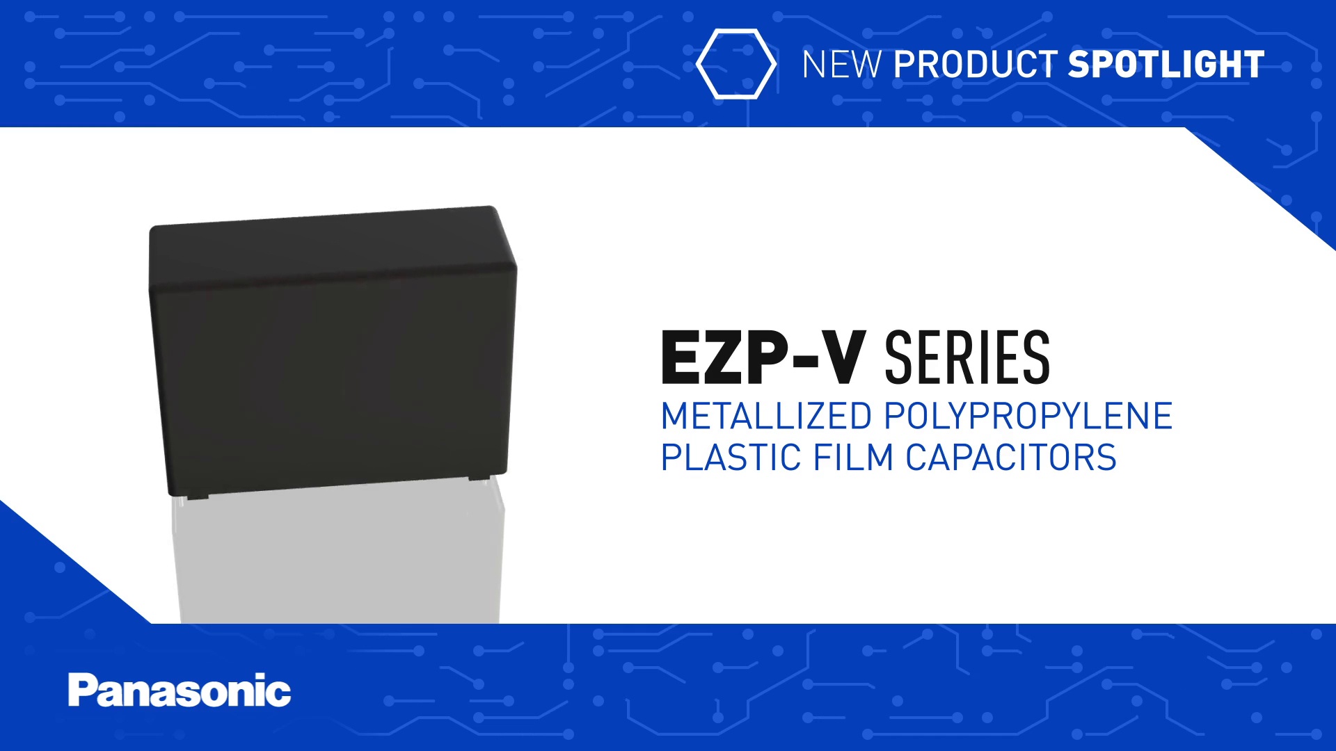 New Product Spotlight: EZP-V Series Metallized Polypropylene Plastic Film  Capacitors