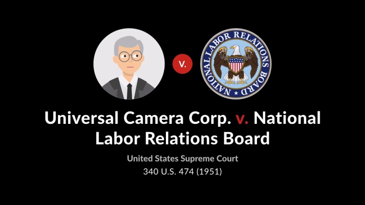 Universal Camera Corp. v. National Labor Relations Board