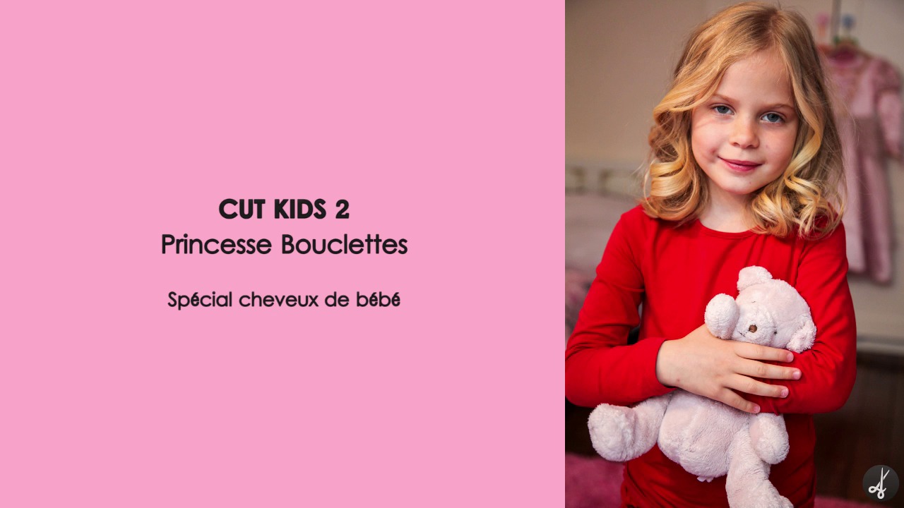 CUT KIDS 2 : Coupe Princesse Bouclettes