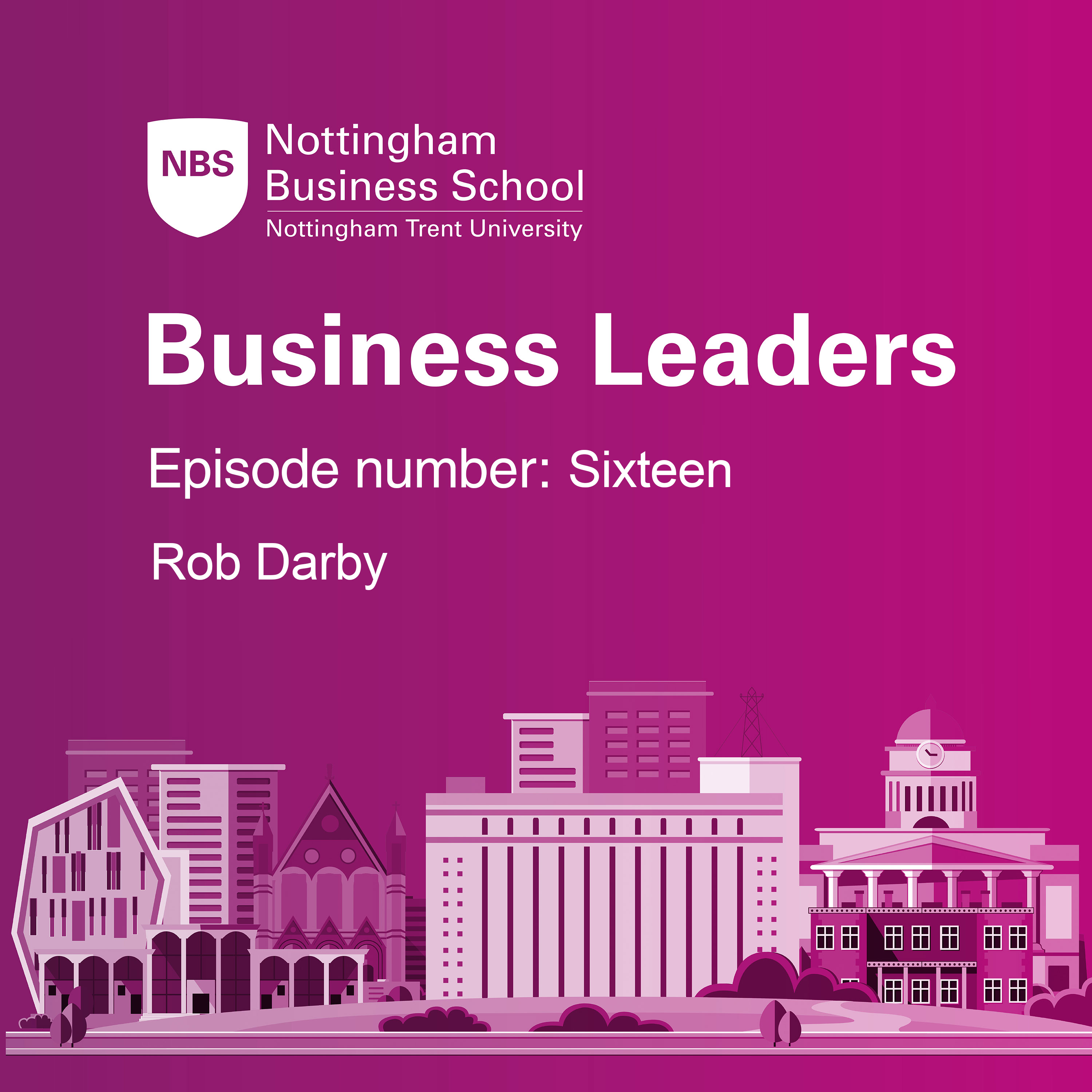 Nottingham Business School Business Leaders