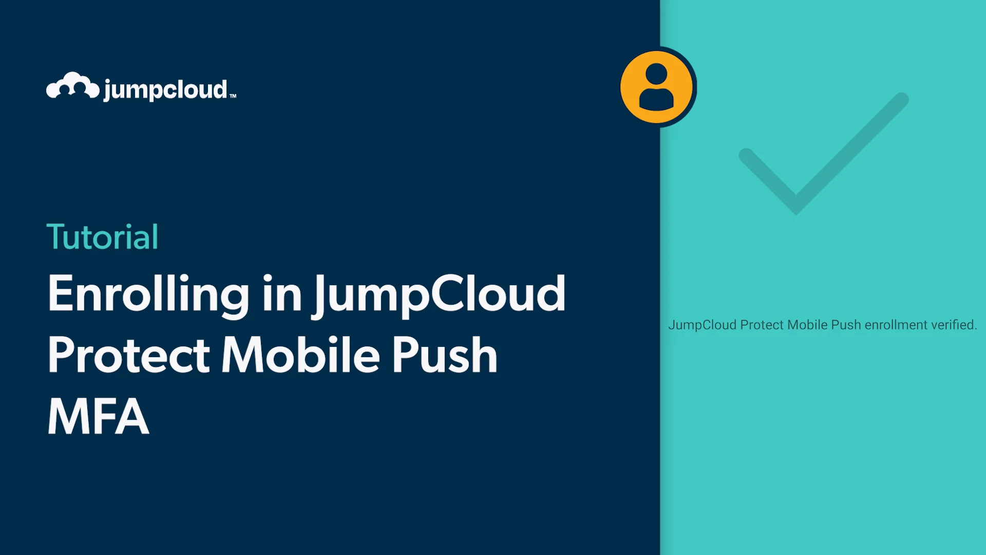 Tutorial: Enrolling In JumpCloud Protect Mobile Push MFA