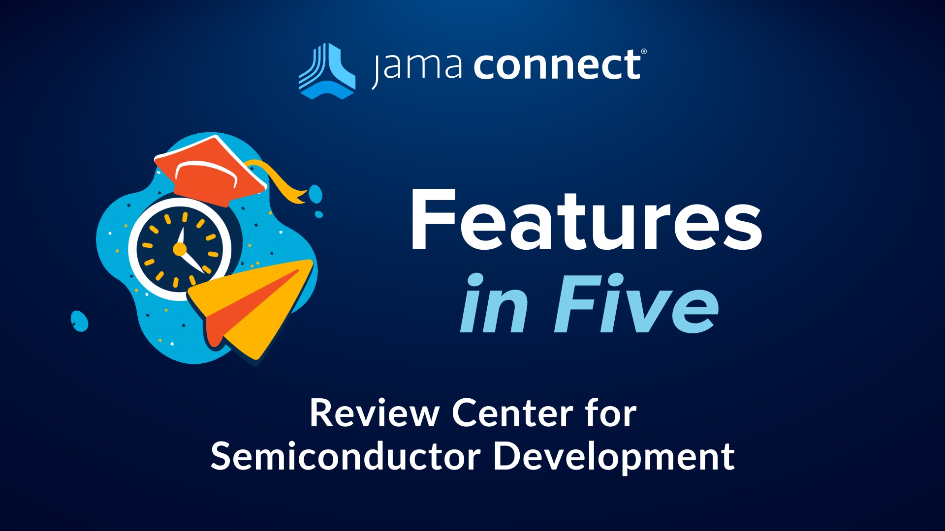 Jama Connect® Features in Five: Review Center for Semiconductor Development
