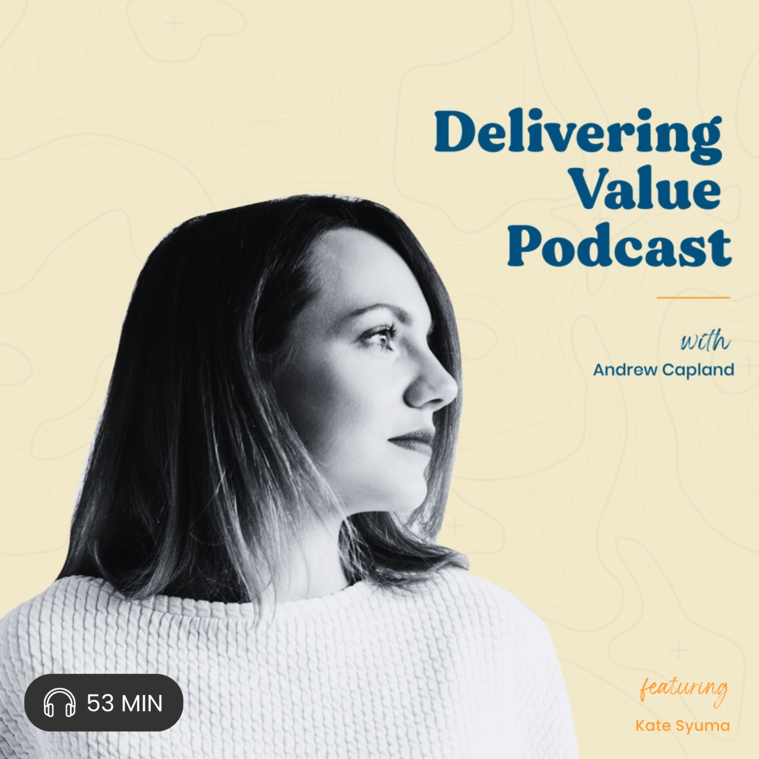 Delivering Value with Andrew Capland