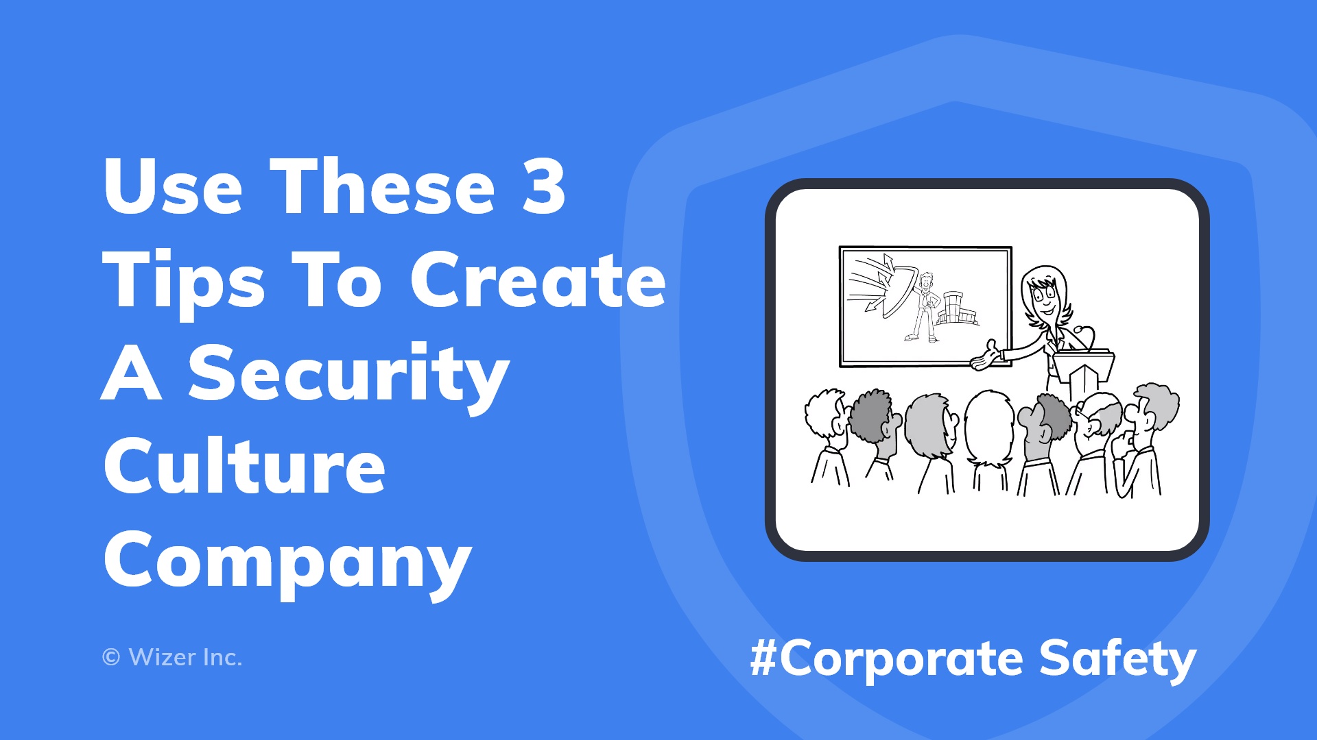 Use These 3 Tips To Create A Security Culture Company