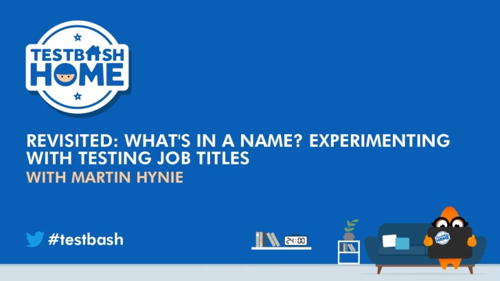 Revisited: What's In a Name? Experimenting With Testing Job Titles - Martin Hynie
