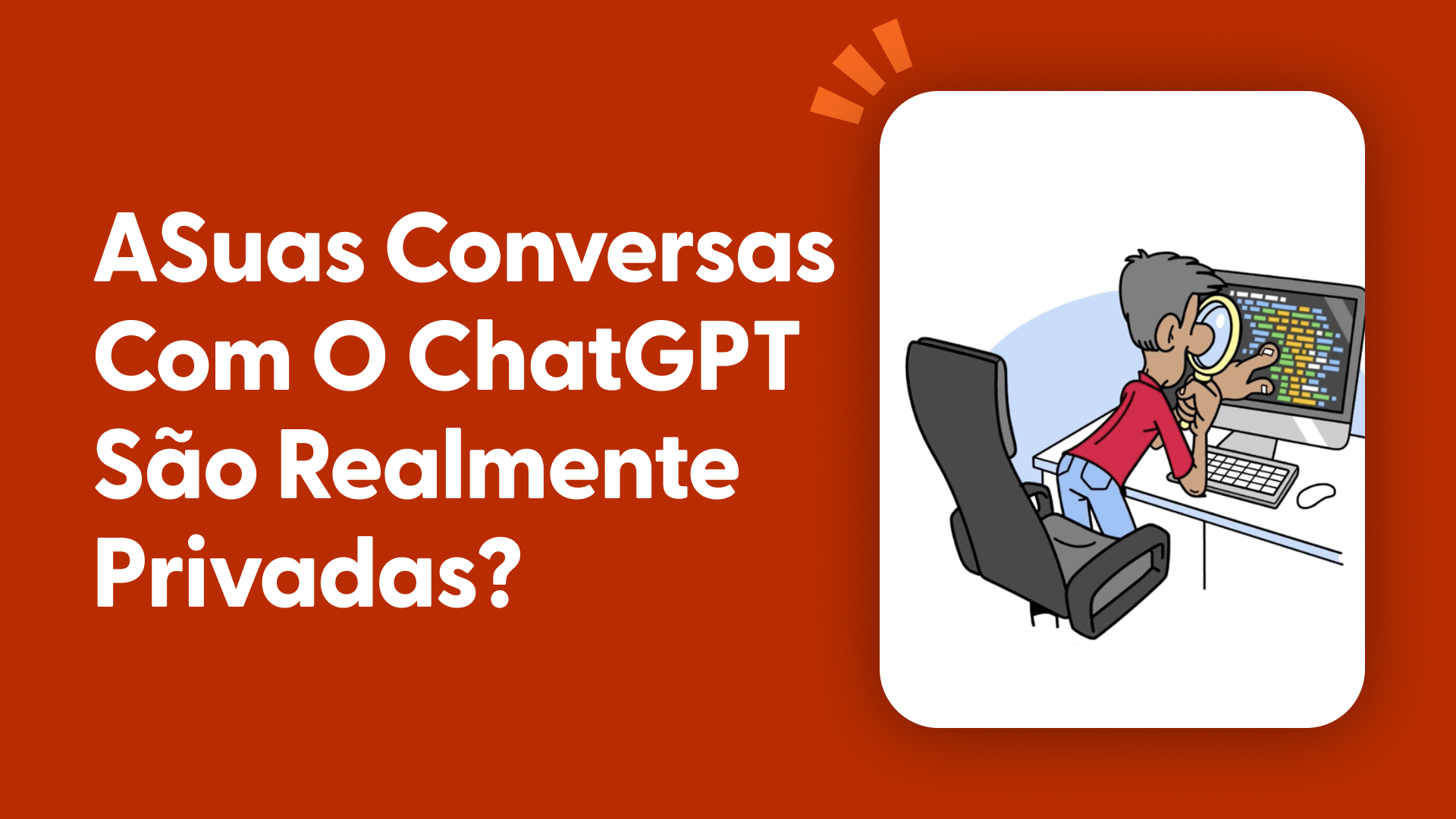 ASuas conversas com o ChatGPT são realmente privadas?