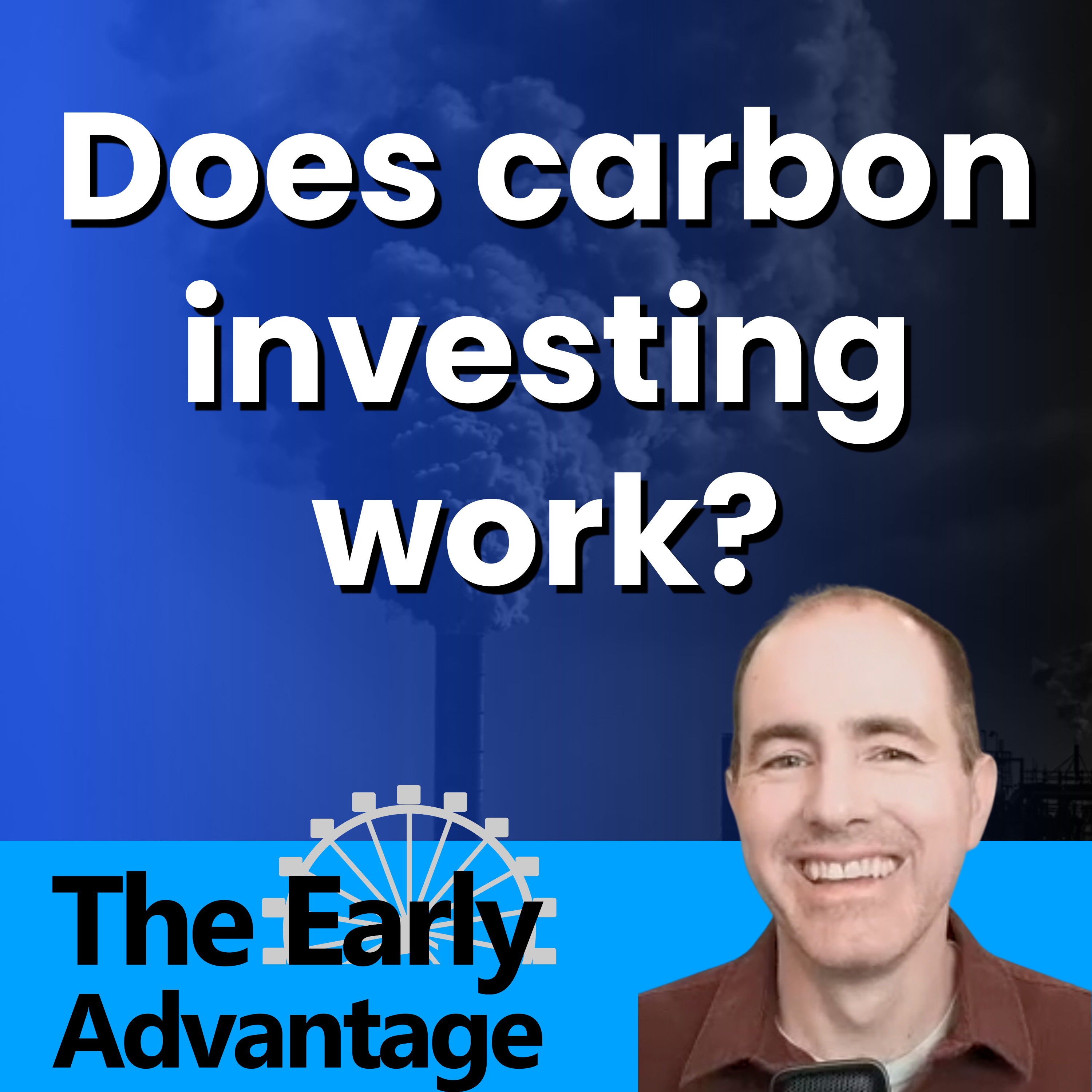 Does carbon investing work? The Early Advantage ep 15