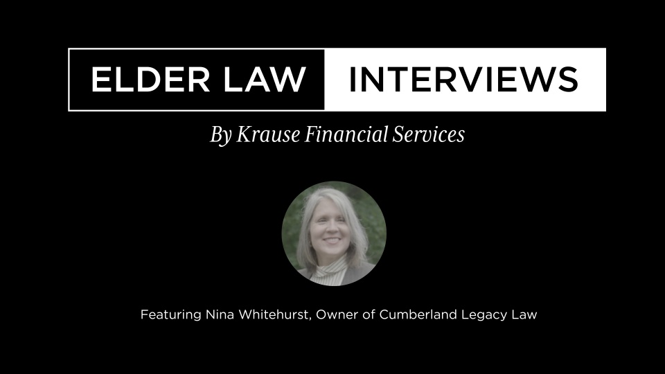 Elder Law Interview Featuring Nina Whitehurst, J.D.