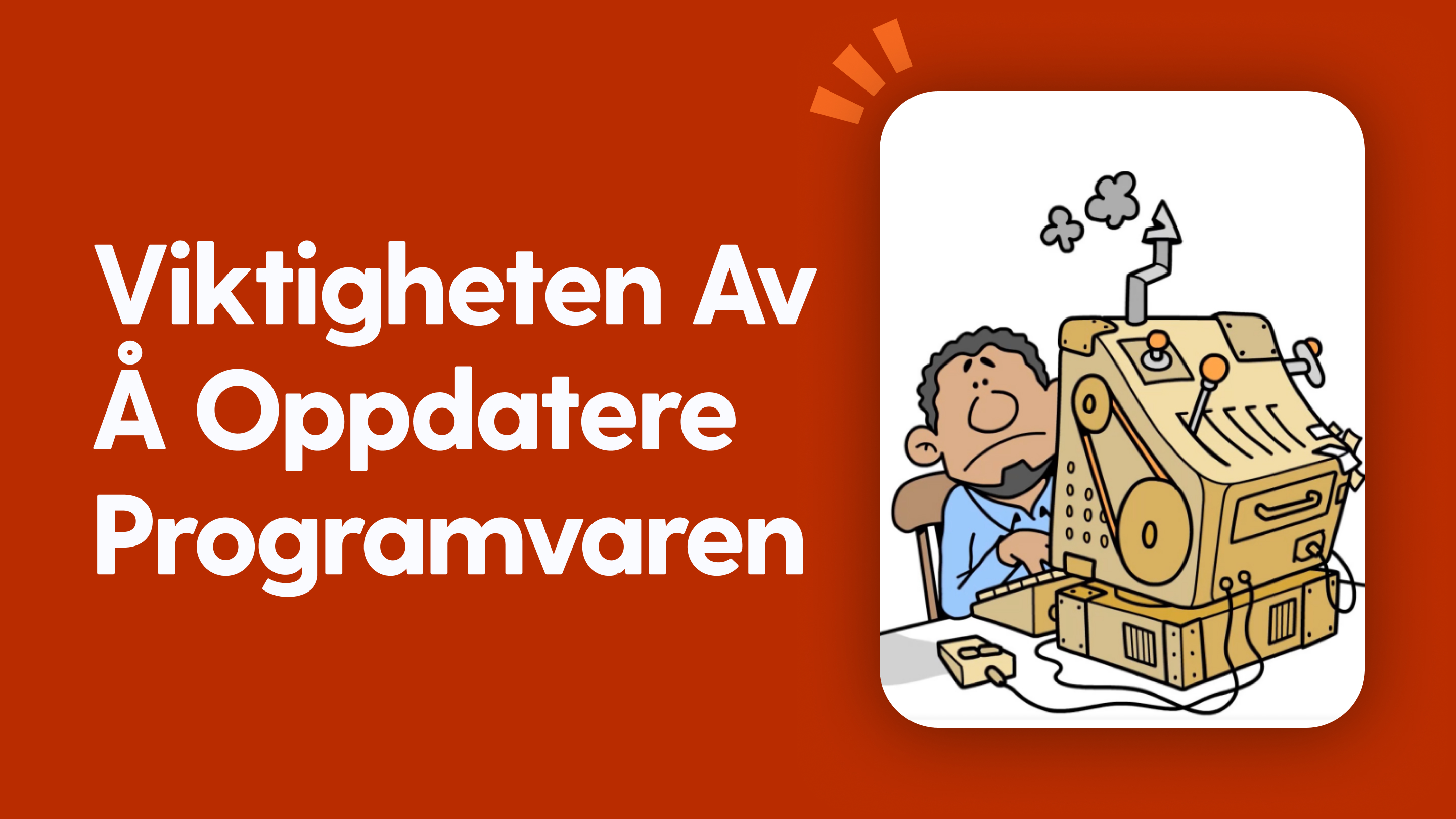 Viktigheten av å oppdatere programvaren