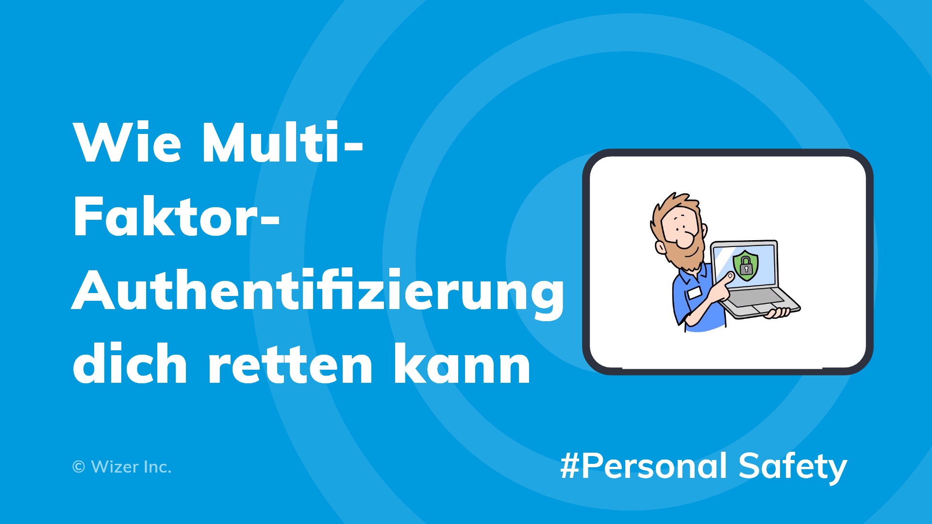 Wie Multi-Faktor-Authentifizierung dich retten kann