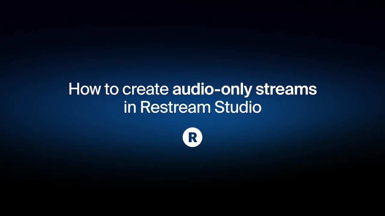 How to do an audio-only stream | Restream Help Center