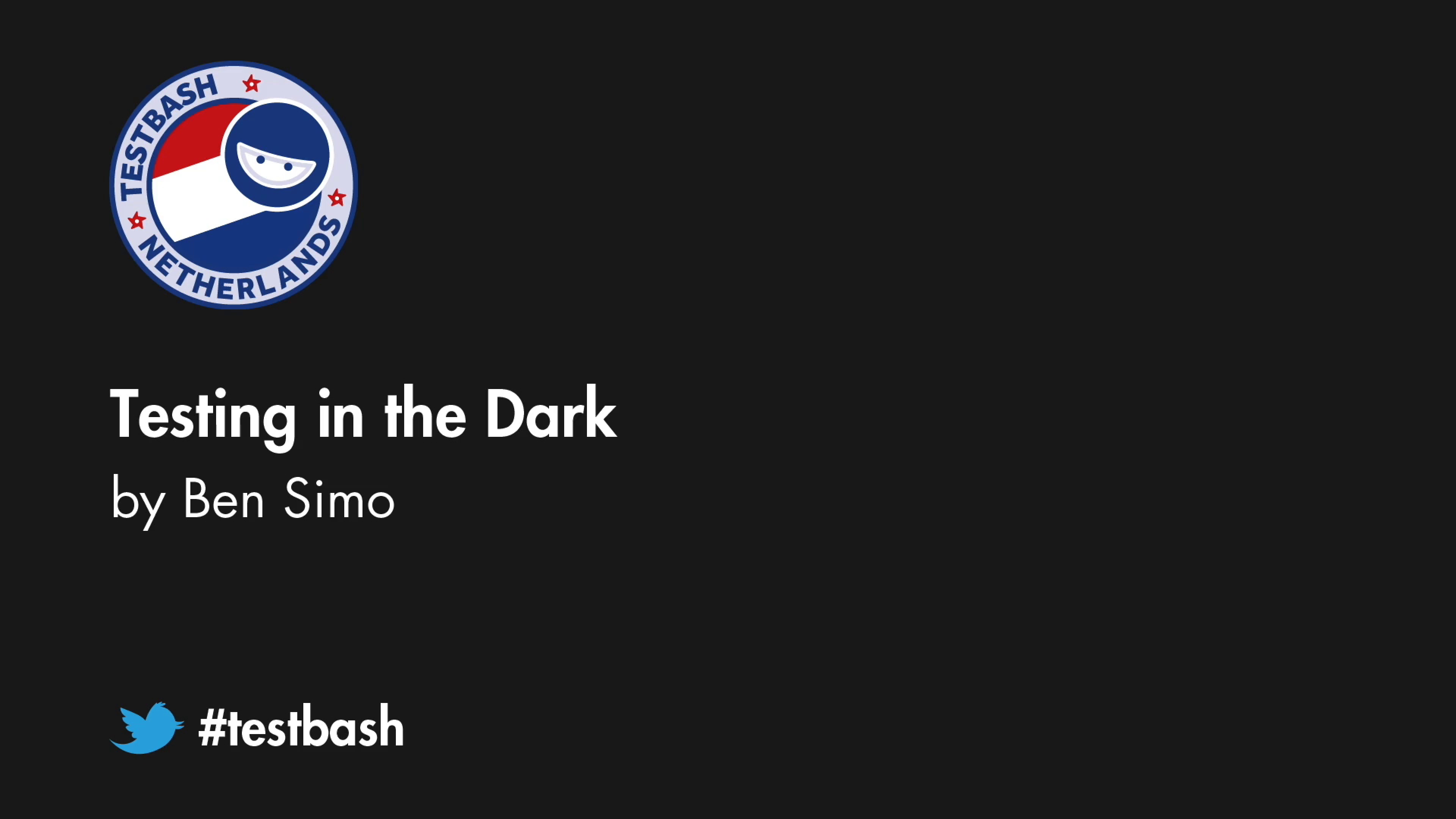 Testing in the Dark - Ben Simo