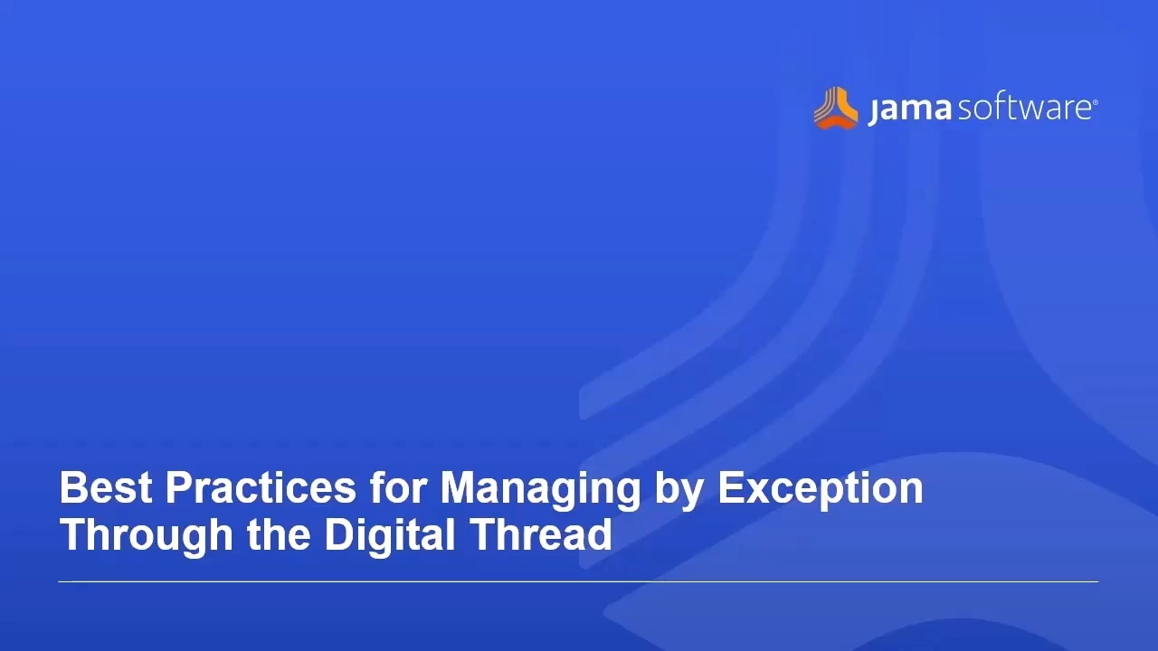 Best Practices for Managing by Exception Through the Digital Thread