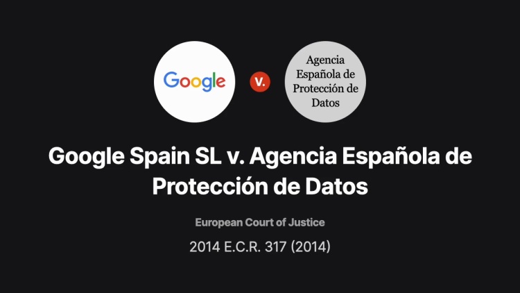 Google Spain SL v. Agencia Española de Protección de Datos