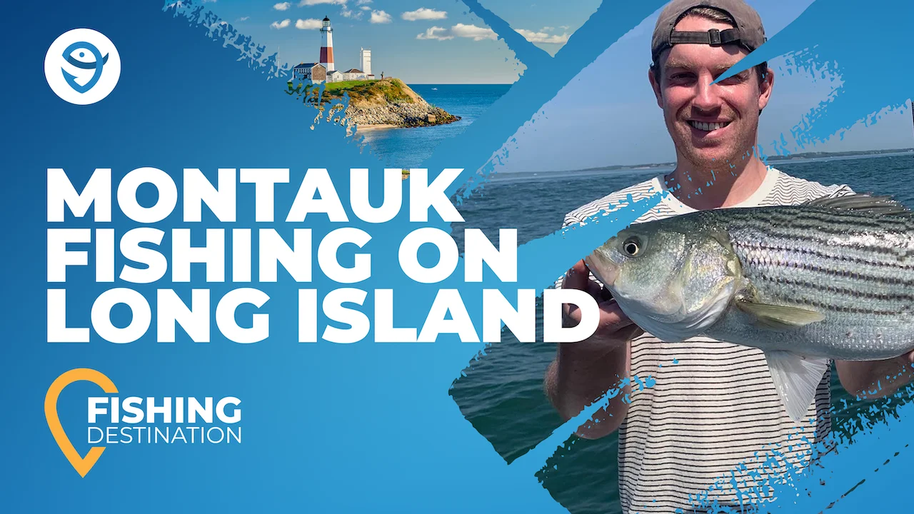 Fishing in MONTAUK: The Complete Guide