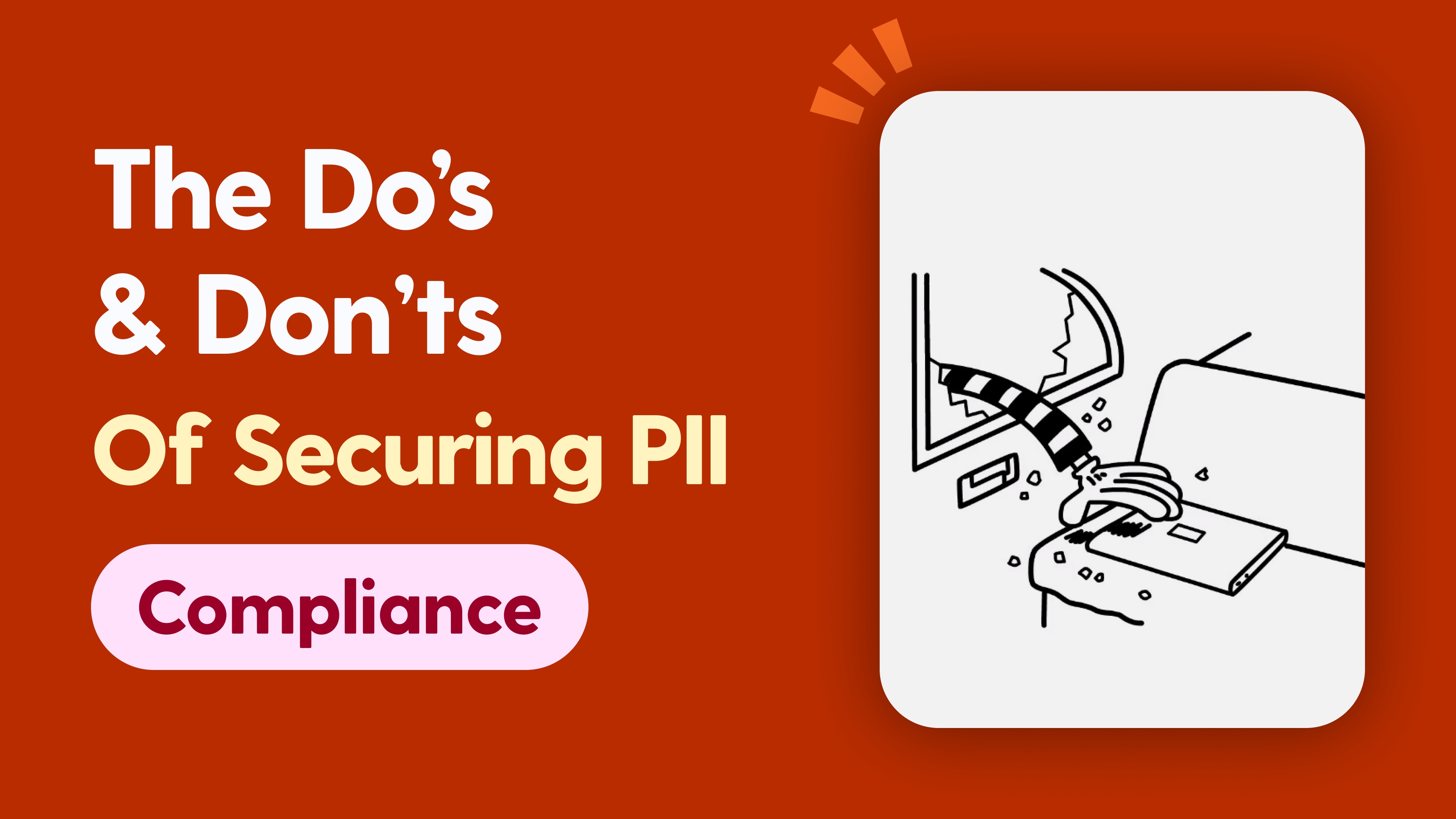 The Do’s & Don’ts Of Securing PII