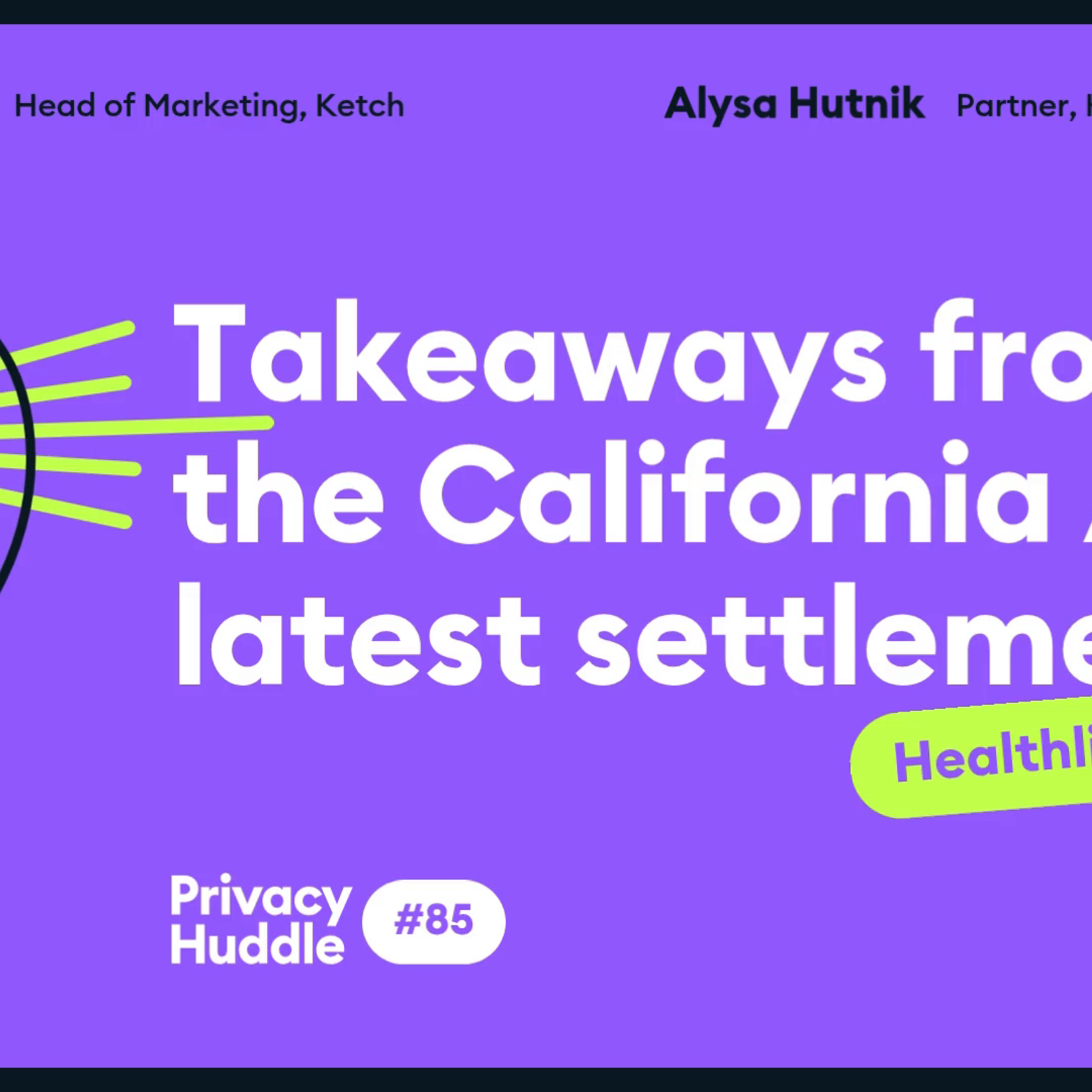 Ep. 85 - Takeaways from the California AG's latest settlement (Healthline Media) episode artwork