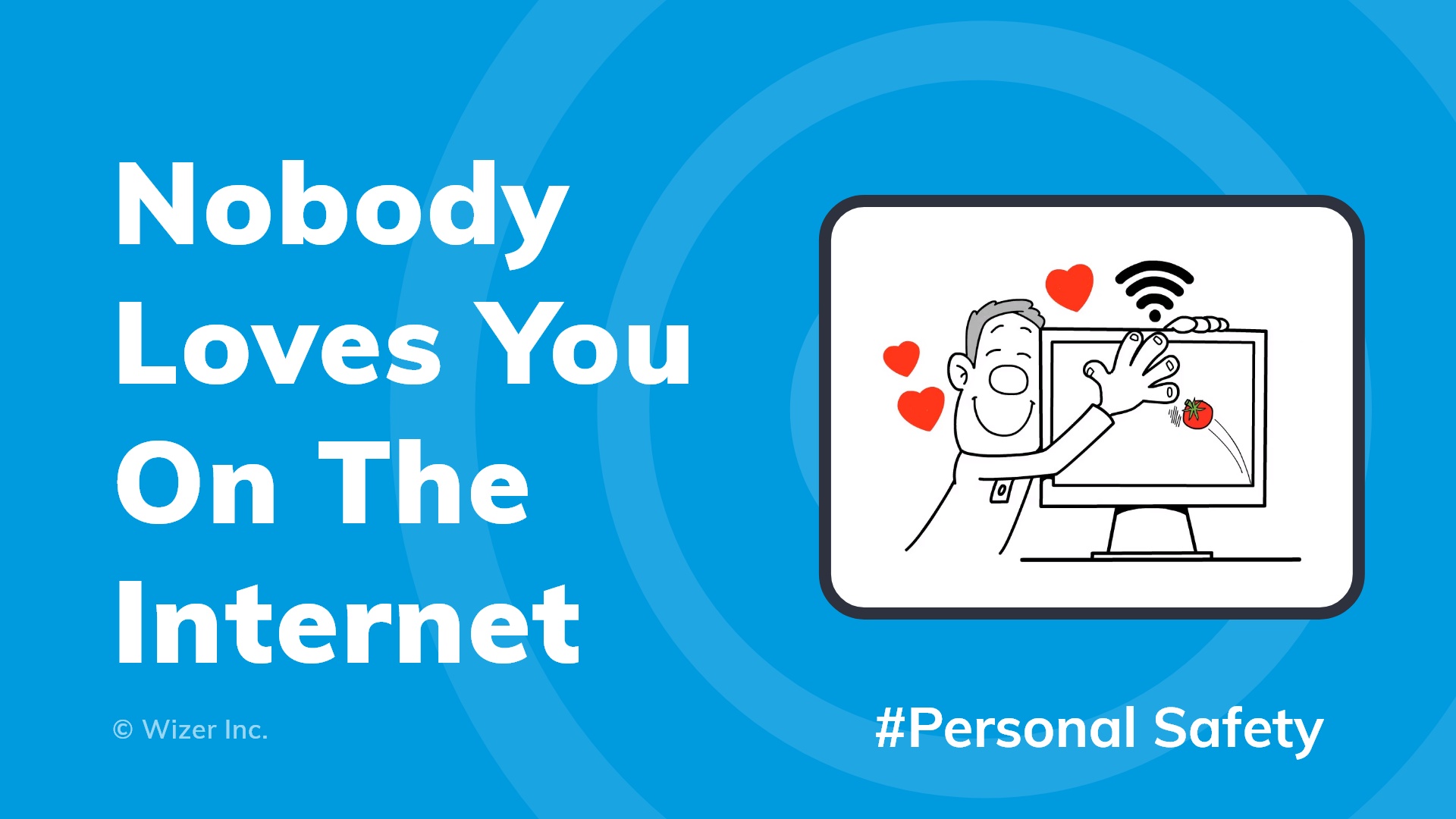 Nobody Loves You on the Internet